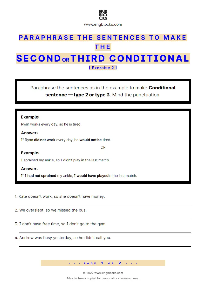 Grammar Worksheet: Paraphrase the sentences to form Conditional type 2 or type 3 — Exercise 2