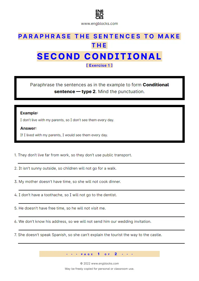 Grammar Worksheet: Paraphrase the sentences to form Conditional type 2