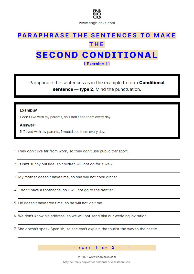 Grammar Worksheet: Paraphrase the sentences to form Conditional type 2