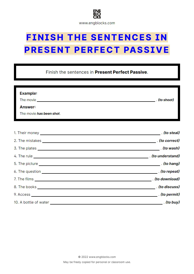 Grammar Worksheet: Finish the sentence in Present Perfect Passive