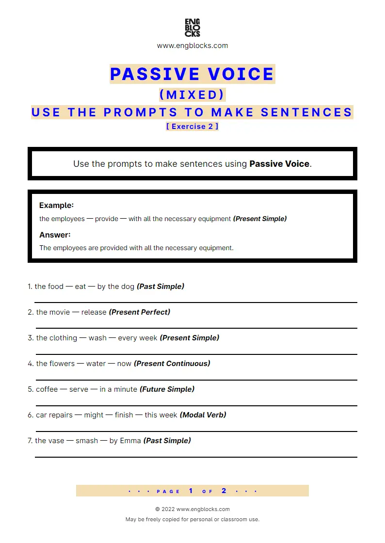 Grammar Worksheet: Passive Voice — Mixed — Use the prompts to make sentences — Exercise 2