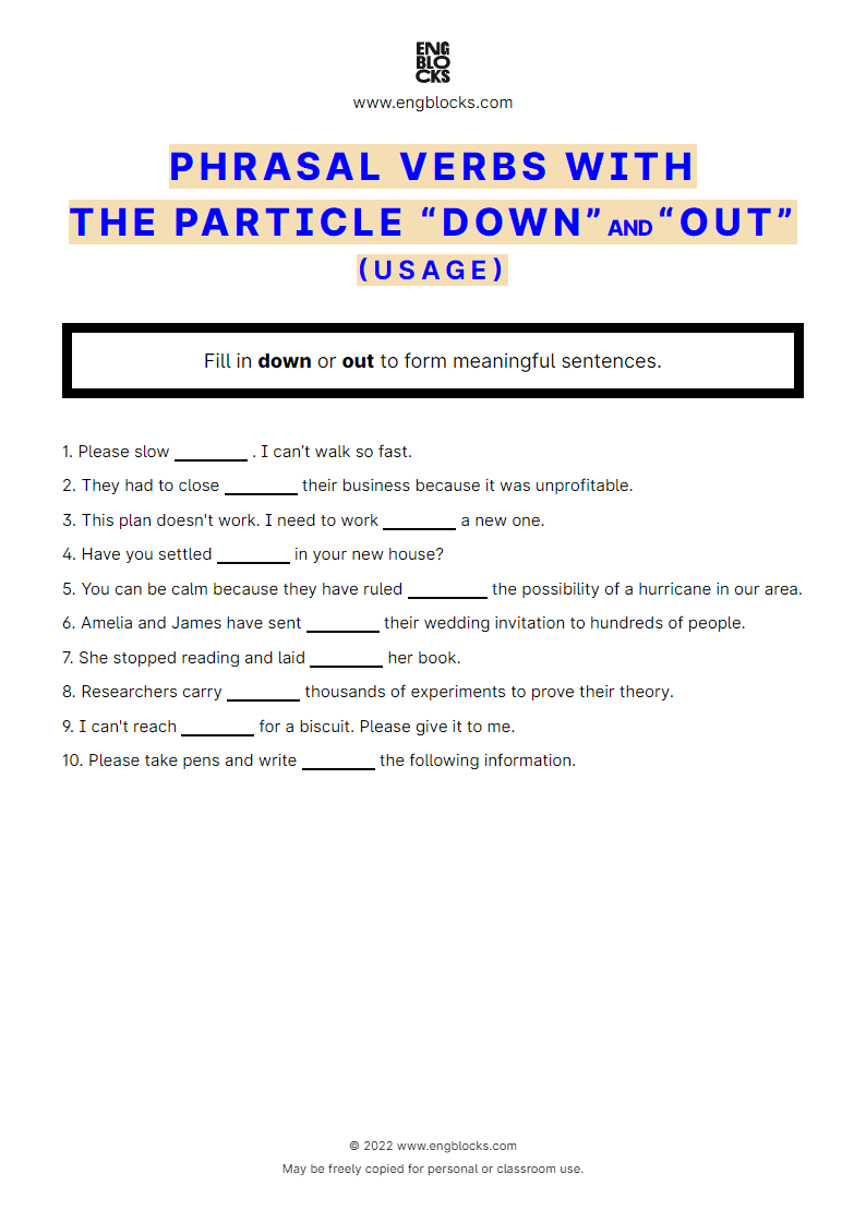 Grammar Worksheet: Phrasal verbs with the particle down and out — Exercise 2 — usage