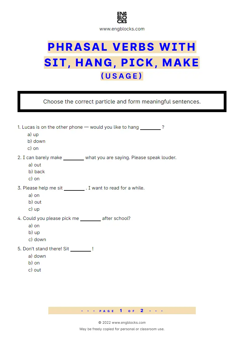 Grammar Worksheet: Phrasal verbs with the verb sit, hang, pick, make — Exercise 2 — usage