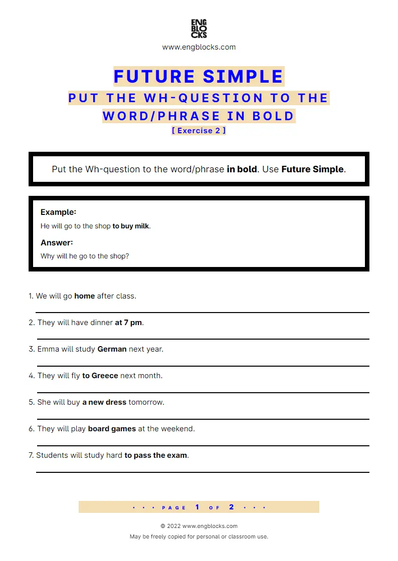 Grammar Worksheet: Future Simple — Put the Wh-question to the word/‌phrase in bold — Exercise 2
