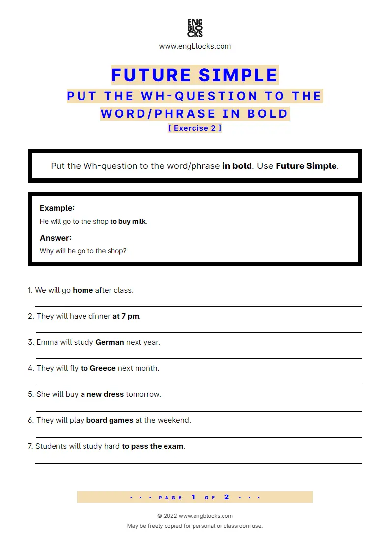 Grammar Worksheet: Future Simple — Put the Wh-question to the word/‌phrase in bold — Exercise 2