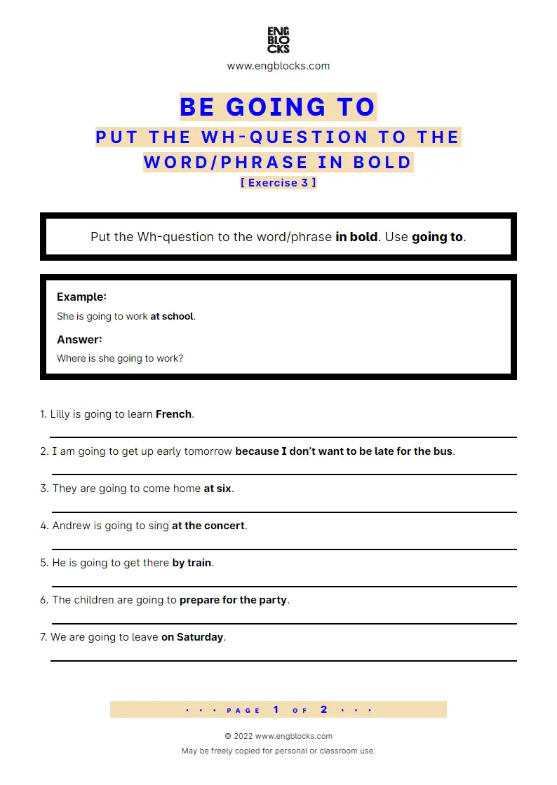 Grammar Worksheet: going to-future — Put the Wh-question to the word/‌phrase in bold — Exercise 3