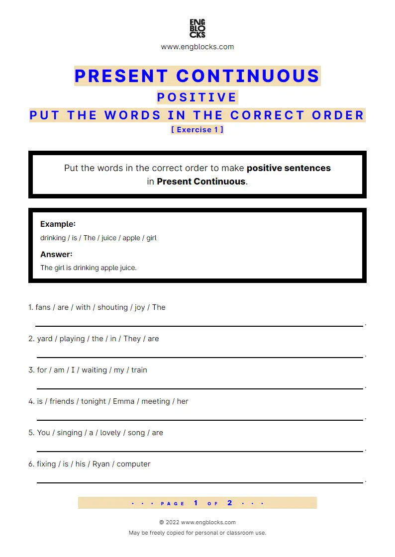 Grammar Worksheet: Present Continuous — Positive — Put the words in the correct order — Exercise 1