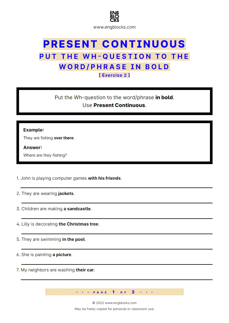 Grammar Worksheet: Present Continuous — Put the Wh-question to the word/‌phrase in bold — Exercise 2
