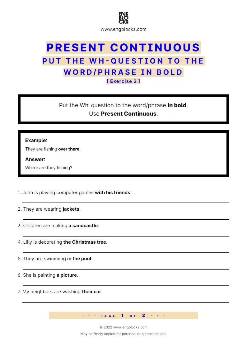 Grammar Worksheet: Present Continuous — Put the Wh-question to the word/‌phrase in bold — Exercise 2