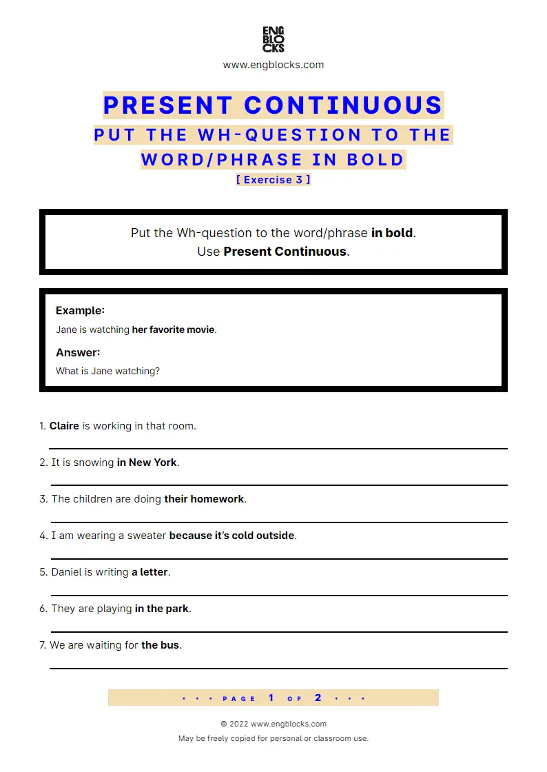 Grammar Worksheet: Present Continuous — Put the Wh-question to the word/‌phrase in bold — Exercise 3