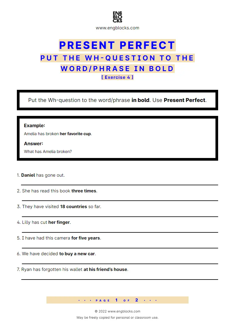 Grammar Worksheet: Present Perfect — Put the Wh-question to the word/‌phrase in bold — Exercise 4