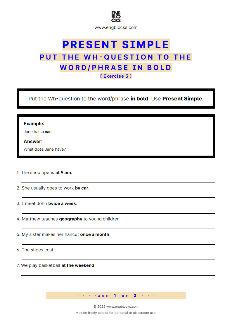 Grammar Worksheet: Present Simple — Put the Wh-question to the word/‌phrase in bold — Exercise 3