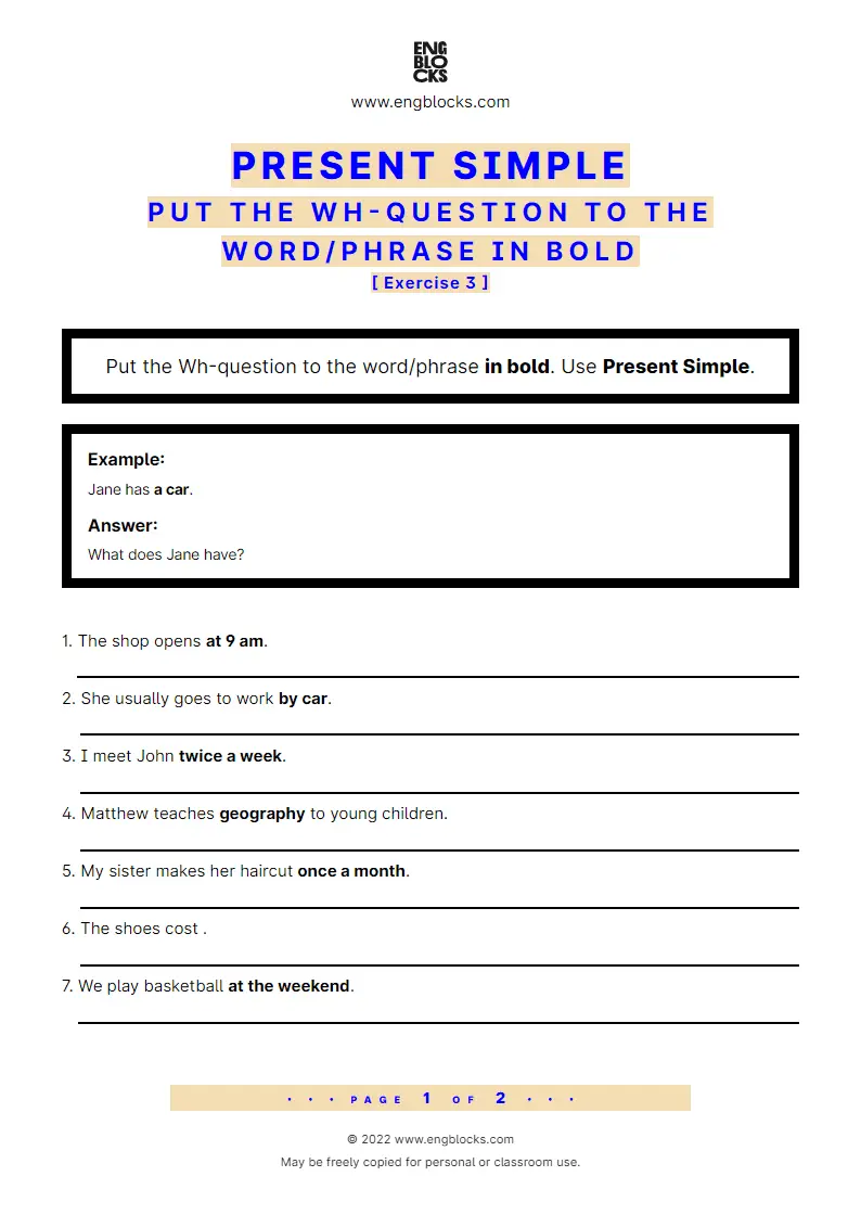 Grammar Worksheet: Present Simple — Put the Wh-question to the word/‌phrase in bold — Exercise 3