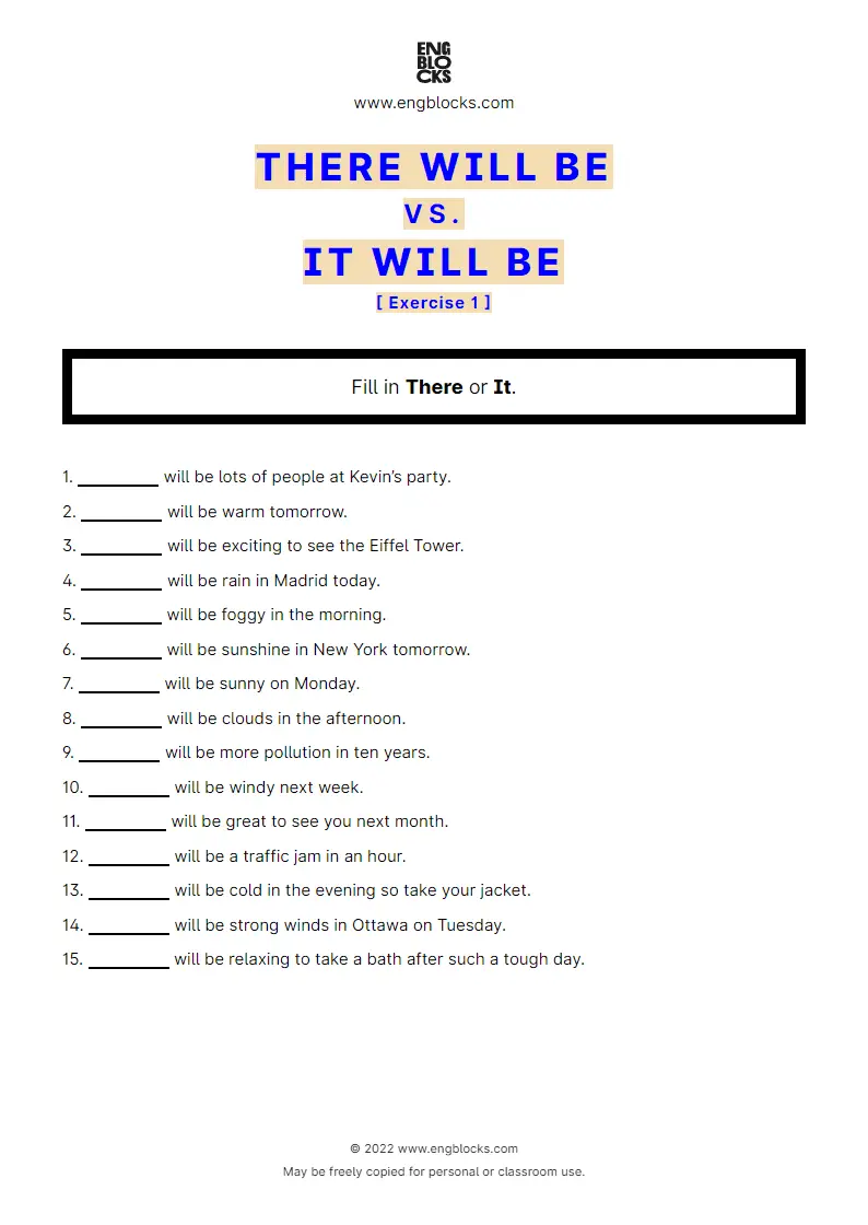 Grammar Worksheet: There will be vs. It will be