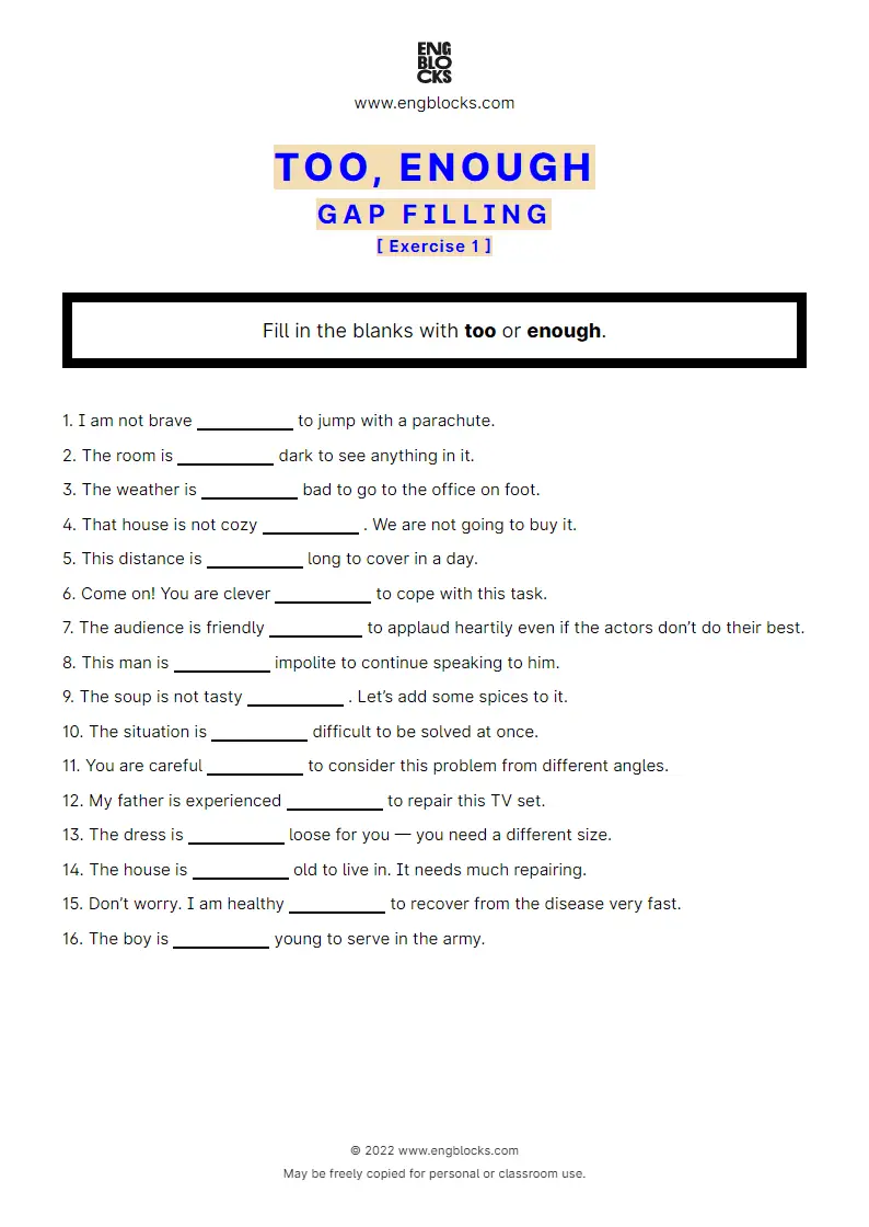 Grammar Worksheet: too vs. enough — Gap filling — Exercise 1