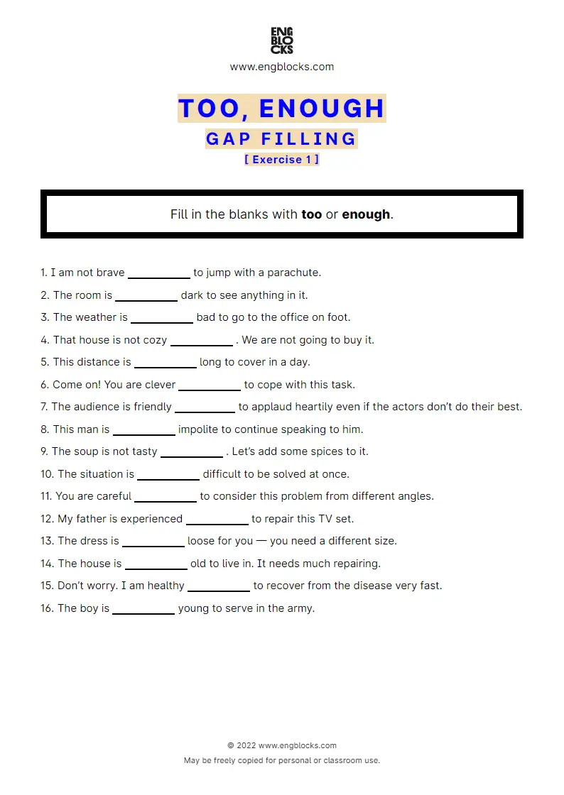 Grammar Worksheet: too vs. enough — Gap filling — Exercise 1